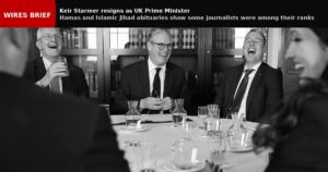 Wires Brief: Keir Starmer resigns as UK PM; Hamas and Islamic Jihad obituaries show some journalists were among their ranks